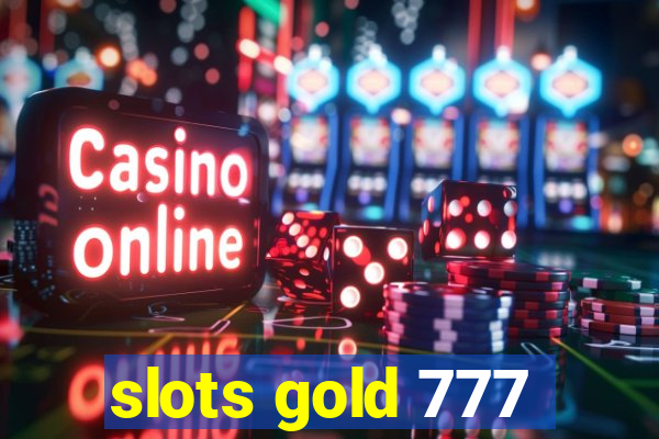 slots gold 777