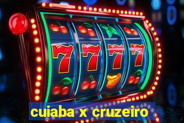 cuiaba x cruzeiro