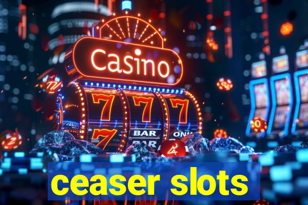 ceaser slots