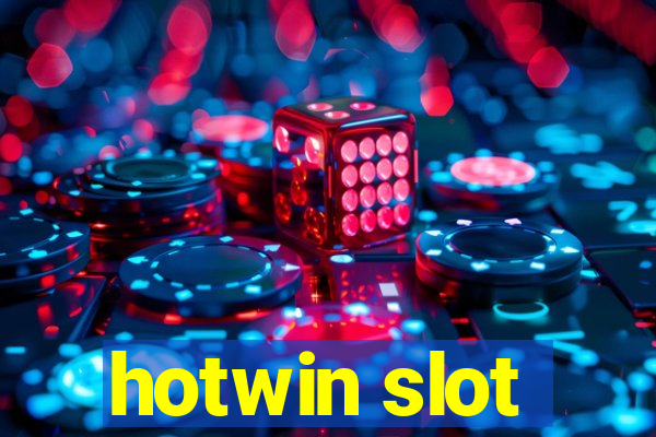 hotwin slot