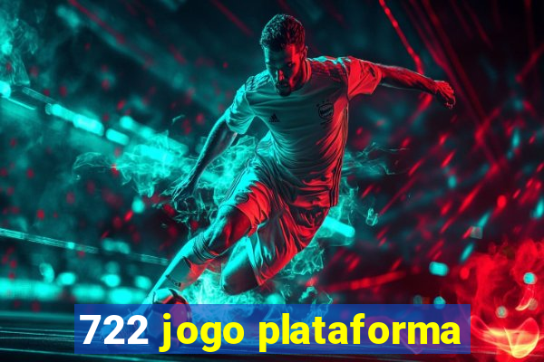 722 jogo plataforma