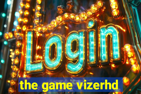 the game vizerhd