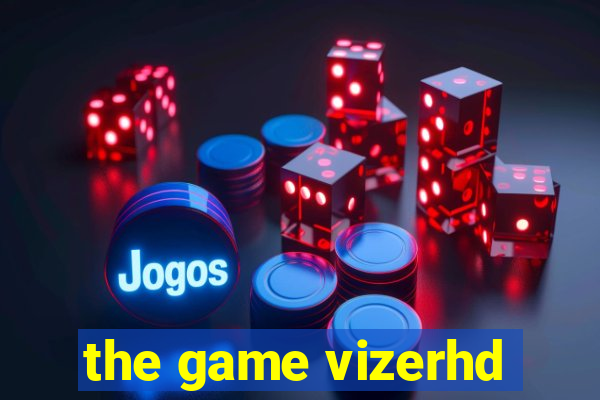 the game vizerhd