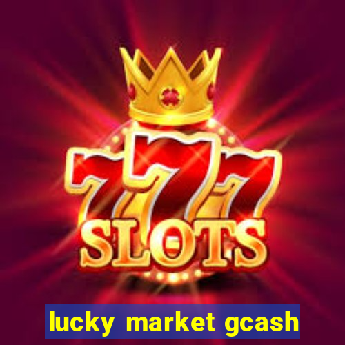 lucky market gcash