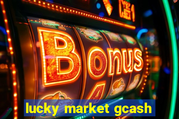 lucky market gcash