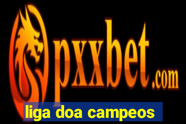 liga doa campeos