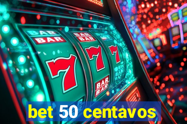 bet 50 centavos