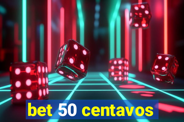 bet 50 centavos