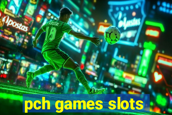 pch games slots