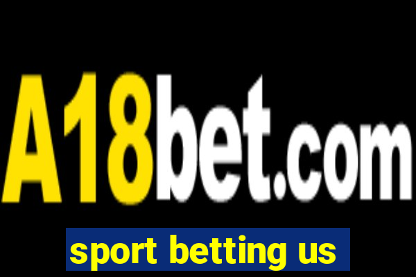 sport betting us