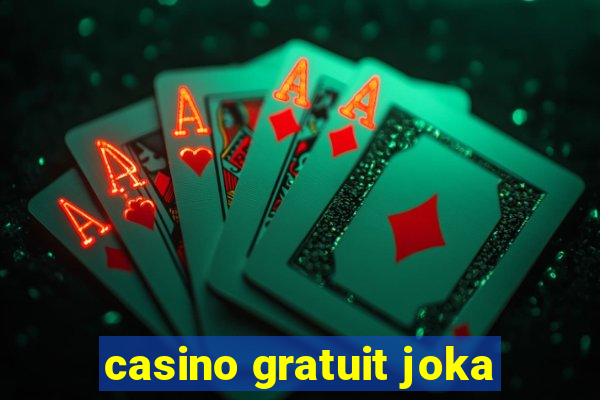 casino gratuit joka