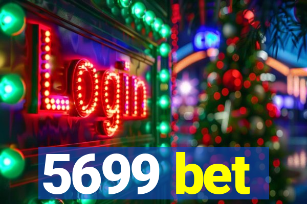 5699 bet