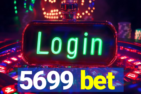 5699 bet