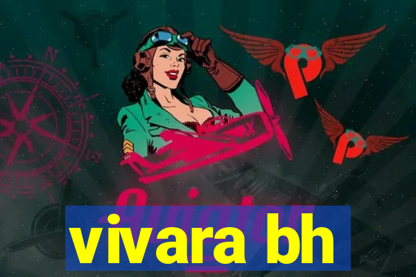 vivara bh