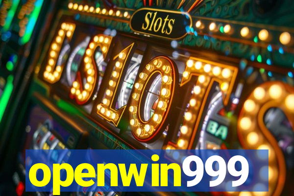 openwin999