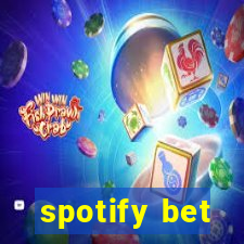 spotify bet