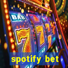 spotify bet