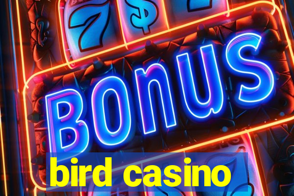 bird casino