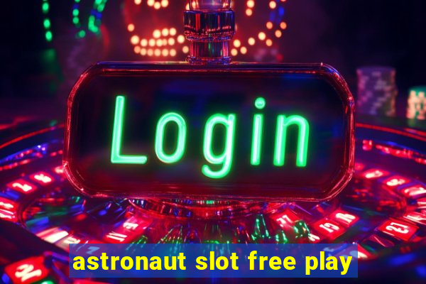 astronaut slot free play