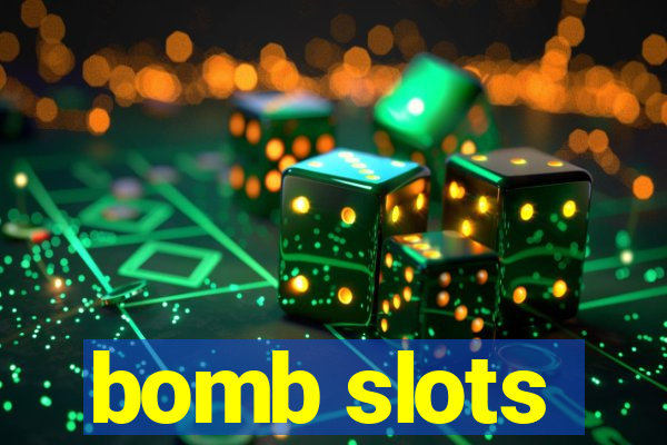 bomb slots