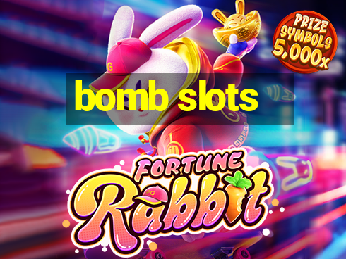 bomb slots