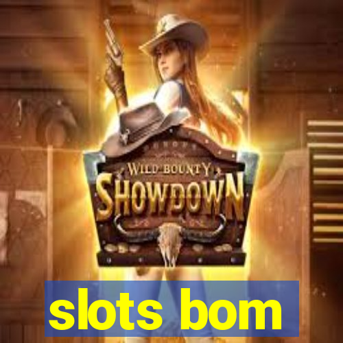 slots bom