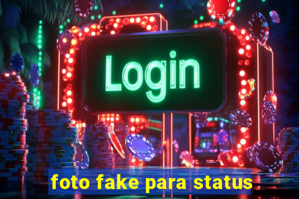 foto fake para status