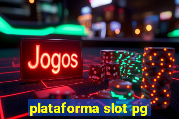 plataforma slot pg