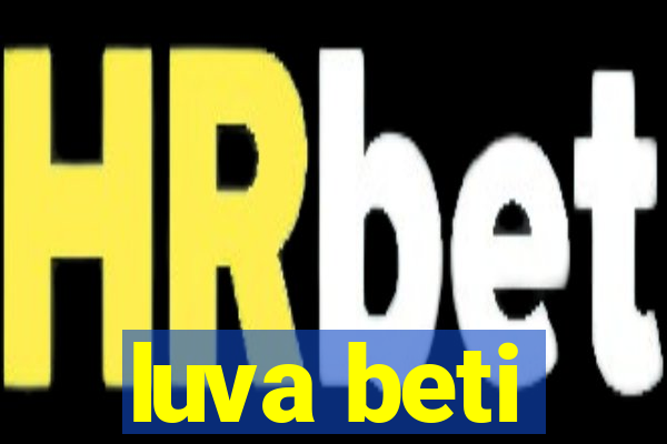 luva beti