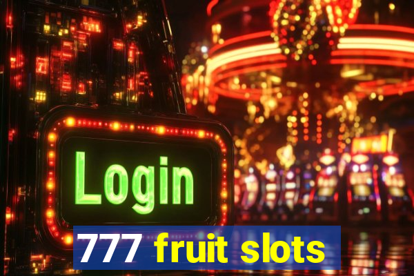 777 fruit slots