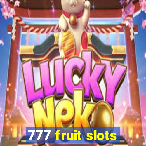 777 fruit slots