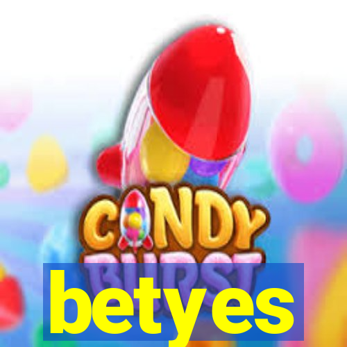 betyes