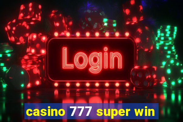 casino 777 super win