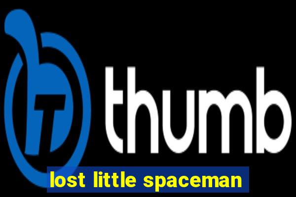 lost little spaceman