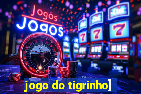 jogo do tigrinho]