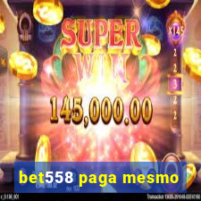 bet558 paga mesmo