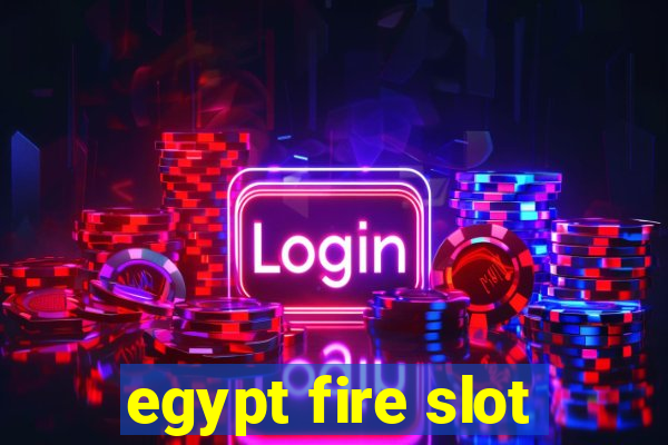 egypt fire slot