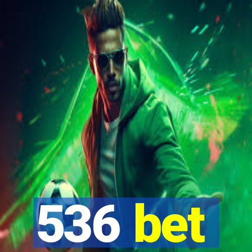 536 bet