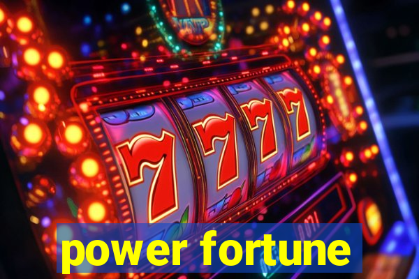 power fortune