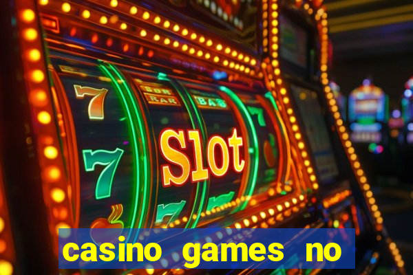 casino games no deposit real money