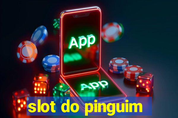 slot do pinguim