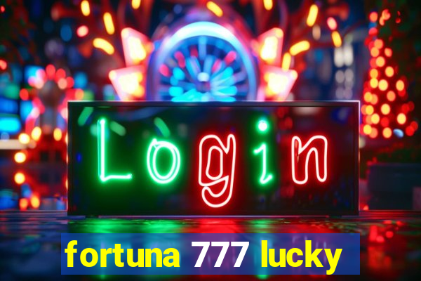 fortuna 777 lucky