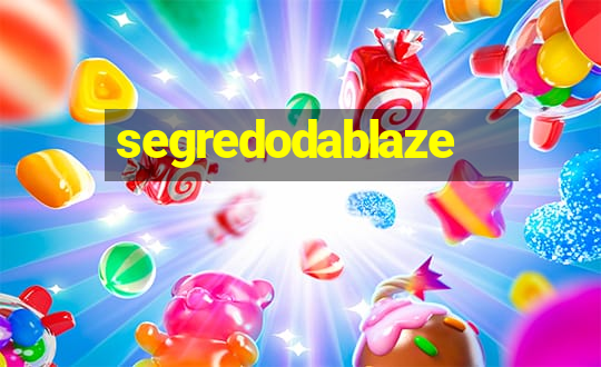 segredodablaze