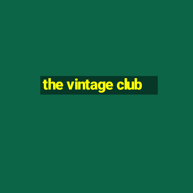 the vintage club