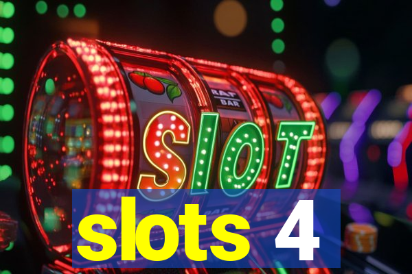 slots 4