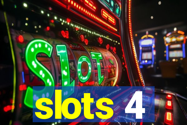 slots 4