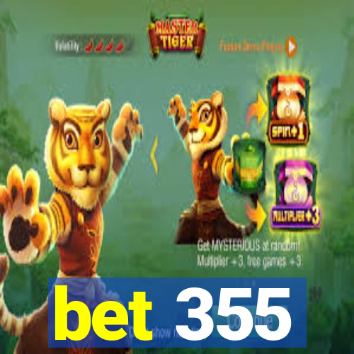 bet 355