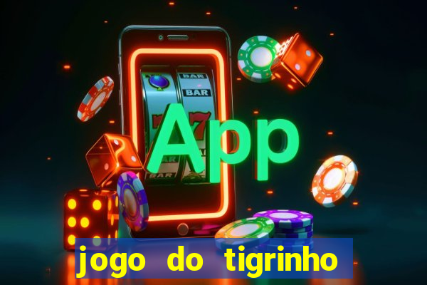 jogo do tigrinho com b么nus