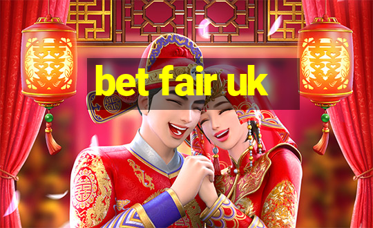 bet fair uk