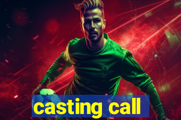 casting call